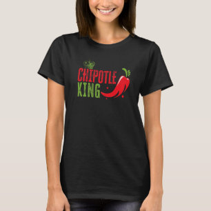 Chipotle King Chili Smak Kryddig Mat T Shirt