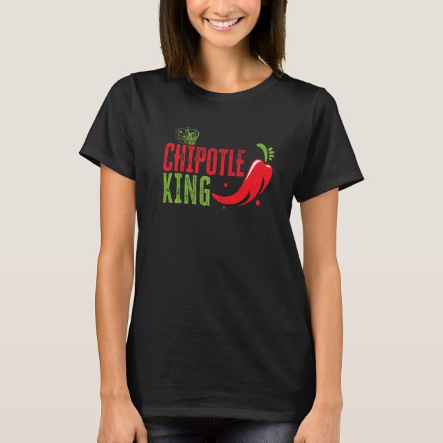 Chipotle King Chili Smak Kryddig Mat T Shirt (Framsida)