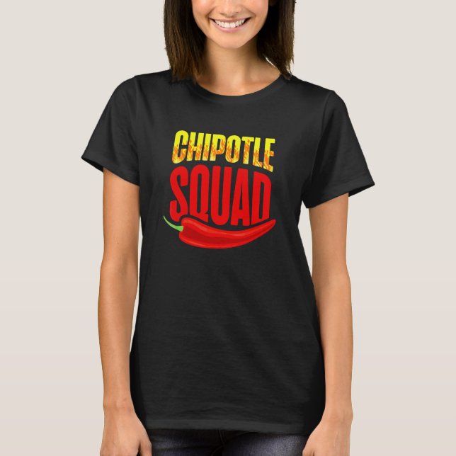 Chipotle Squad Kryddstark Mat Smaksättning T Shirt (Framsida)