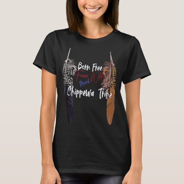 Chippewa Native Indian Proud Freedom Vild T Shirt (Framsida)