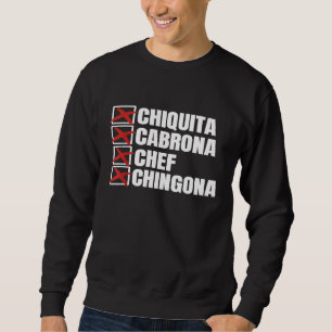 Chiquita Cabrona Chef Chingona Mexican Girl Lång Ärmad Tröja