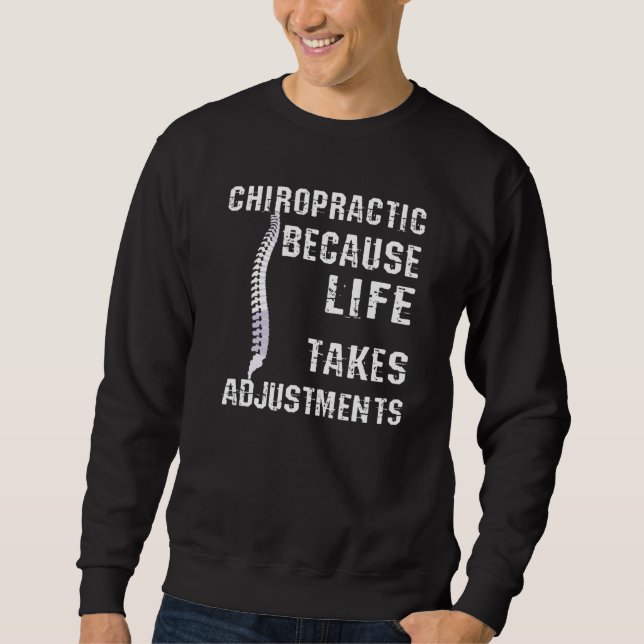 Chiropractic Because Life Takes Adjustments Lång Ärmad Tröja (Framsida)