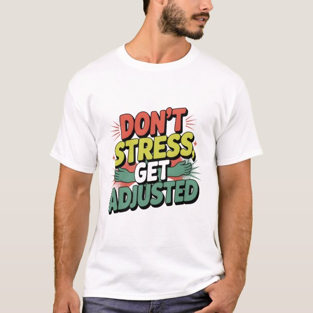Chiropractic Stress Relief Back Adjustment Gift T Shirt (Framsida)