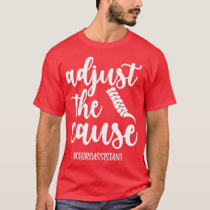 Chiropractor Assistant Gift Chiropraktic Assistant T Shirt