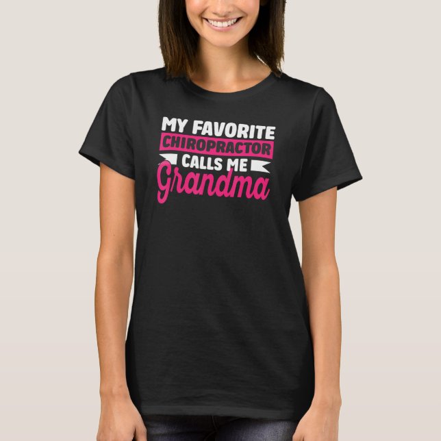 Chiropractor Calls Me Grandma Chiropractic Assista T Shirt (Framsida)