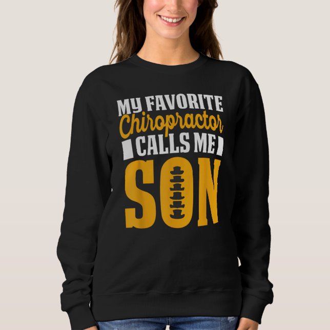 Chiropractor Calls Me Son Chiropractic Assistant G T Shirt (Framsida)