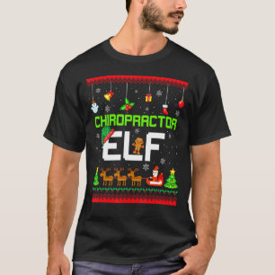 Chiropractor Elf Funny Chiro Chiropraktic Ugly Xma T Shirt