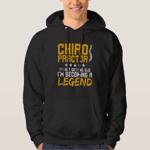 Chiropractor, jag blir inte gammal, jag blir en Le Hoodie