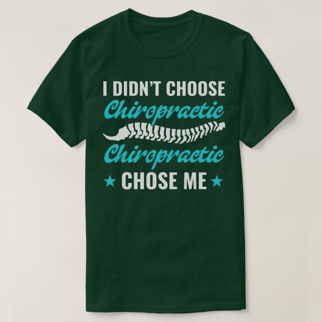 Chiropraktic Chose Me Funny Chiropractor Student T Shirt (Design framsida)