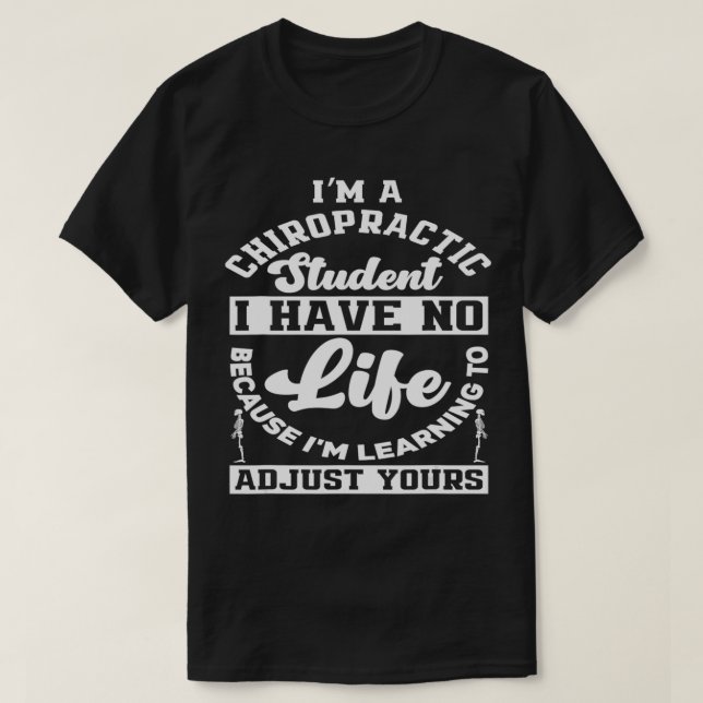 Chiropraktic Student No Life Funny Chiropractor St T Shirt (Design framsida)