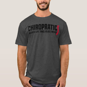 Chiropraktik därför att livet anpassar sig t shirt