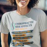 Chiropraktiska biverkningar Funny Chiroprator Gag T Shirt<br><div class="desc">Chiropraktorskjorta för din favoritbenjusteringsanordning. På t-tröjan står det "Chiropraktiska biverkningar kan inkludera ...  färre huvudvärk,  mindre Stressande,  förbättrad ställning,  viloläge,  starkare immunfunktion..". Perfektens gåva till en födelsedag och underbar när som helst på året</div>