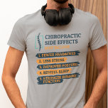 Chiropraktiska biverkningar Funny Chiroprator Gag T Shirt<br><div class="desc">T-shirt för novelty med Chiropractor-tagg för din favoritbenjusteringsanordning. På skjortan står det "Chiropraktiska biverkningar kan inkludera... .Färre huvudvärk,  mindre Stressa.." Perfektens gåva till en födelsedag och underbar när som helst på året</div>