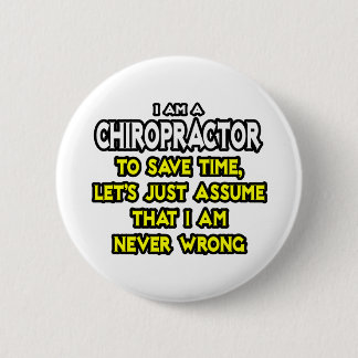 Chiropraktor antar att jag aldrig har fel knapp