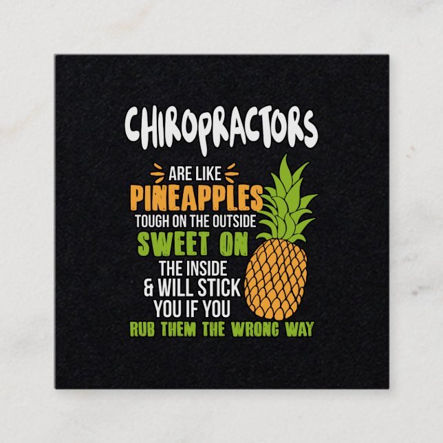 Chiropraktorer är som ananas. fyrkantigt visitkort (Framsida)