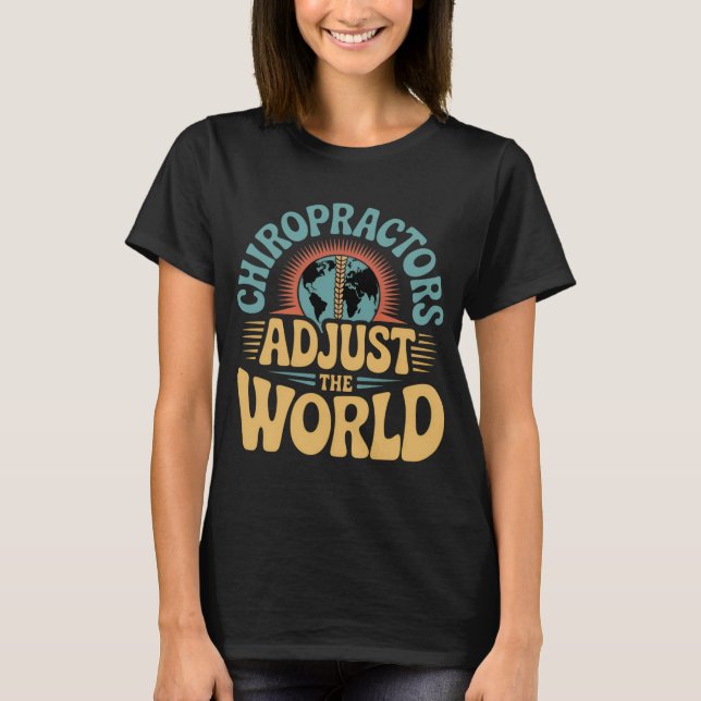 Chiropraktorer Justera World Retro Design T Shirt (Framsida)
