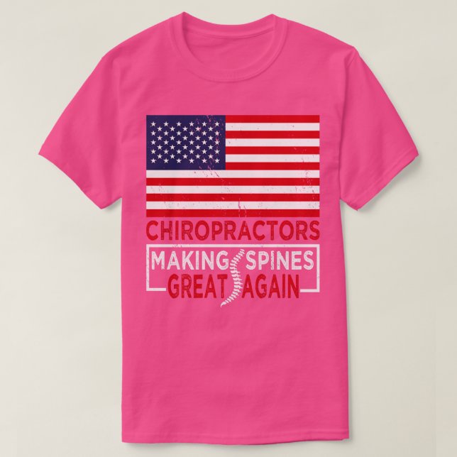 Chiropraktorer Skapar ryggrad Underbart igen T Shirt (Design framsida)