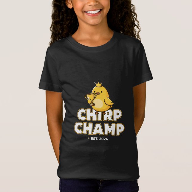 CHIRP CHAMP  EST. 2024 T SHIRT (Framsida)