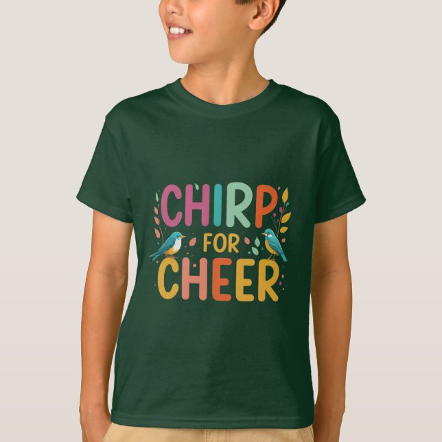 Chirp for Cheer T Shirt (Framsida)