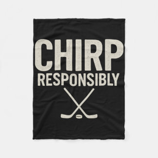 Chirp Responsibly Funny Beer League Hockey Player  Fleecefilt