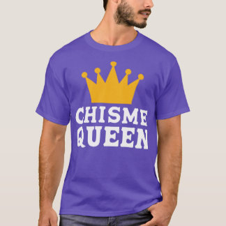 Chisme Gossip Queen T Shirt