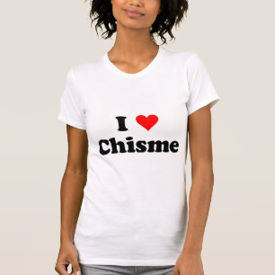chisme tee shirt