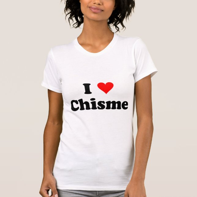 chisme tee shirt (Framsida)