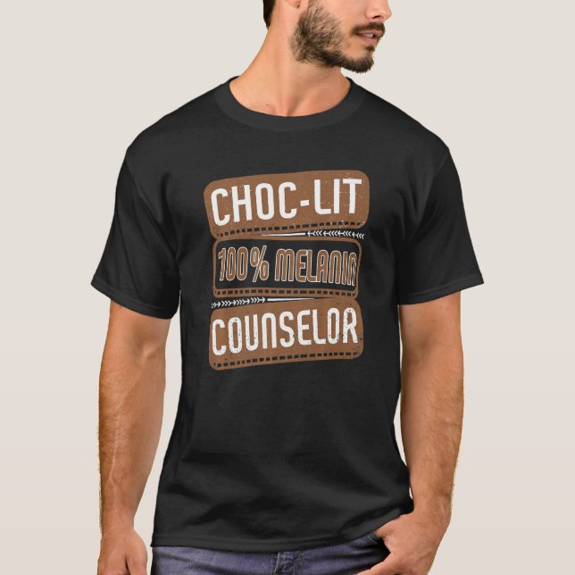 Choc-lit 100 Melanin Counselor Proud Black History T Shirt (Framsida)