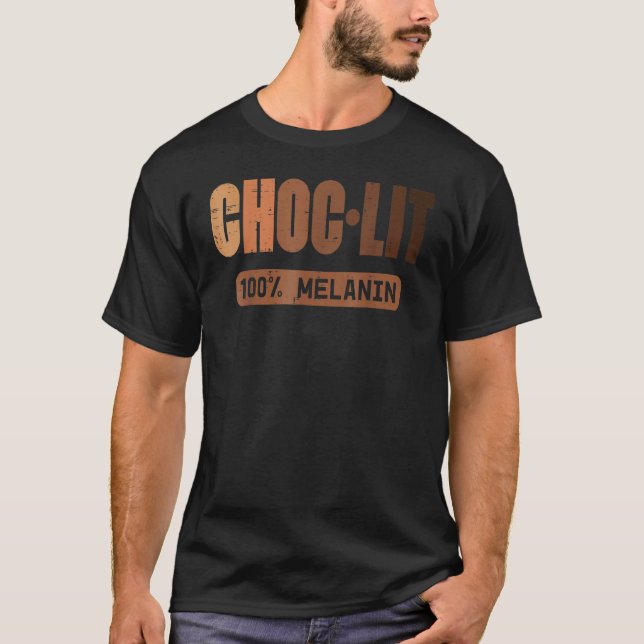 Choc Lit Melanin Black Pride History BHM African M T Shirt (Framsida)