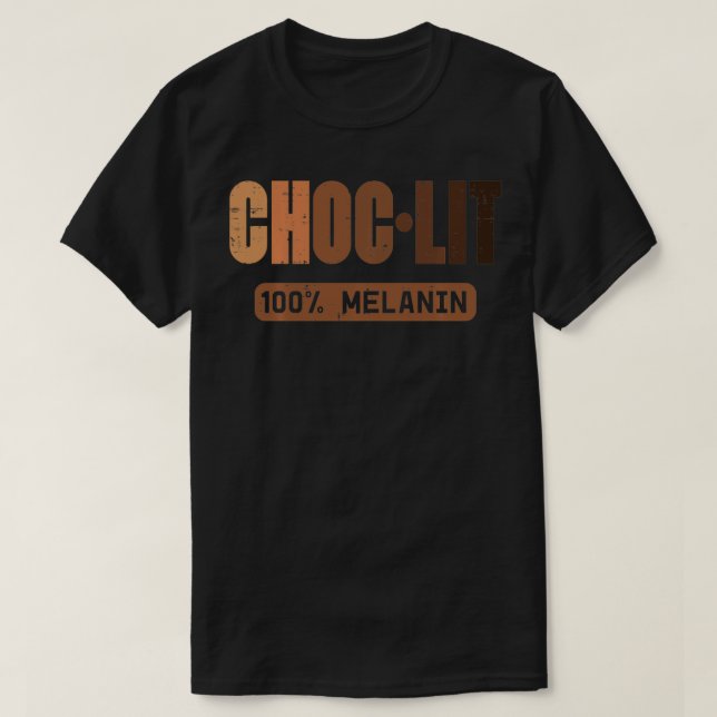 Choc Lit Melanin Black Pride History BHM African M T Shirt (Design framsida)