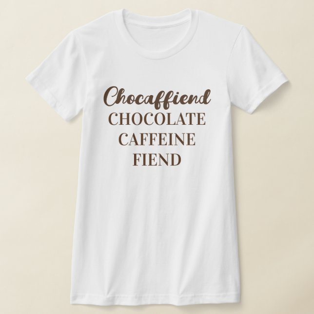 Chocaffiend Dam Bella+Canvas Slitande T-Shirt (Laydown)
