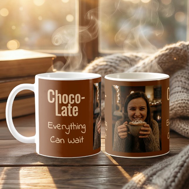 Choco-Late Allting Kan Vänta Foto Kaffe Mugg (Skapare uppladdad)