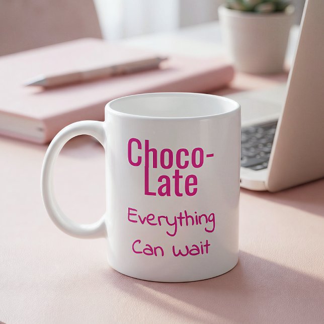 Choco-Late Everything Can Wait Kaffemugg (Skapare uppladdad)