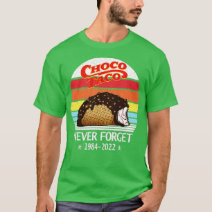 Choco Taco Glöm aldrig Retro Stil Funny T Shirt