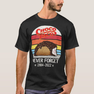 Choco Taco Glöm aldrig Retro Stil FunnyT-Shirt T Shirt