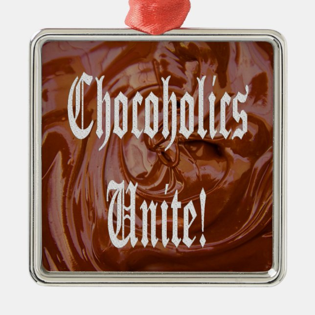 Chocoholics Unite Premium Square Ornament (Framsidan)