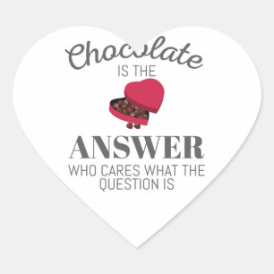 Chocolate Älskare Quote Gift Chocolate är svaret Hjärtformat Klistermärke