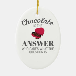 Chocolate Älskare Quote Gift Chocolate är svaret Julgransprydnad Keramik