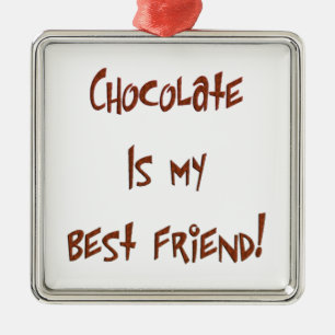 Chocolate är min bästa vän Br. Prem. Sq Ornament