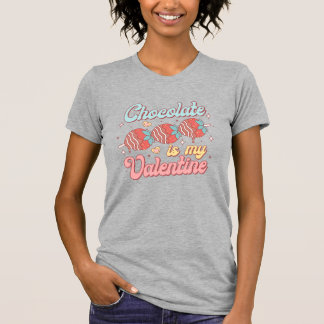 Chocolate är min Valentine T Shirt