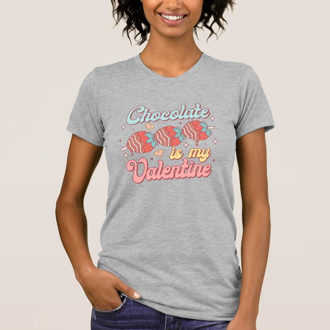 Chocolate är min Valentine T Shirt (Framsida)