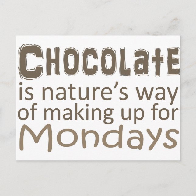 Chocolate är Nature Way Skapar upp i måndagar Vykort (Framsida)