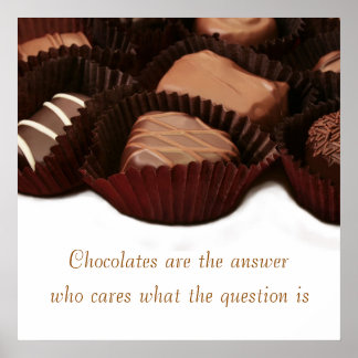 Chocolate är svaret och bilden poster