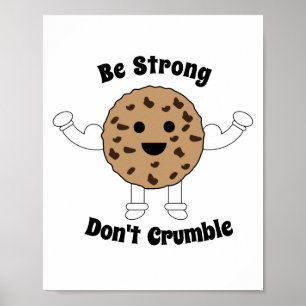 Chocolate Chip Cookie ska vara en stark och nyanse Poster