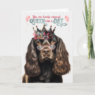Chocolate Cocker Hund Queen for Day Funny Birthday Kort