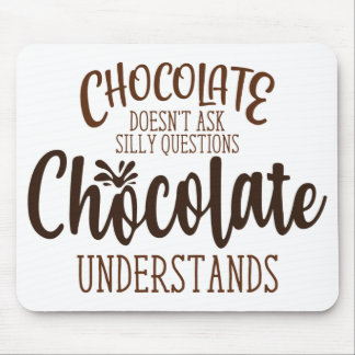 Chocolate frågar inte Fåniget Musmatta