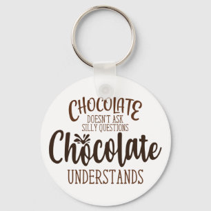 Chocolate frågar inte Fåniget Nyckelring
