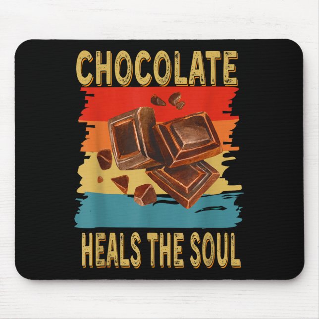 Chocolate Heals The Soul Funny Chocolate Lovers Re Musmatta (Framsidan)