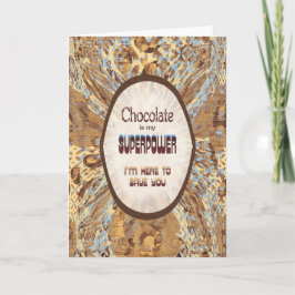 Chocolate Is My Superpower – Funny Encouragement Kort