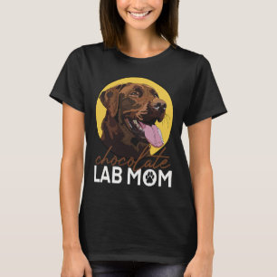 Chocolate Lab Mamma Brown Labrador Retriever Mor T Shirt